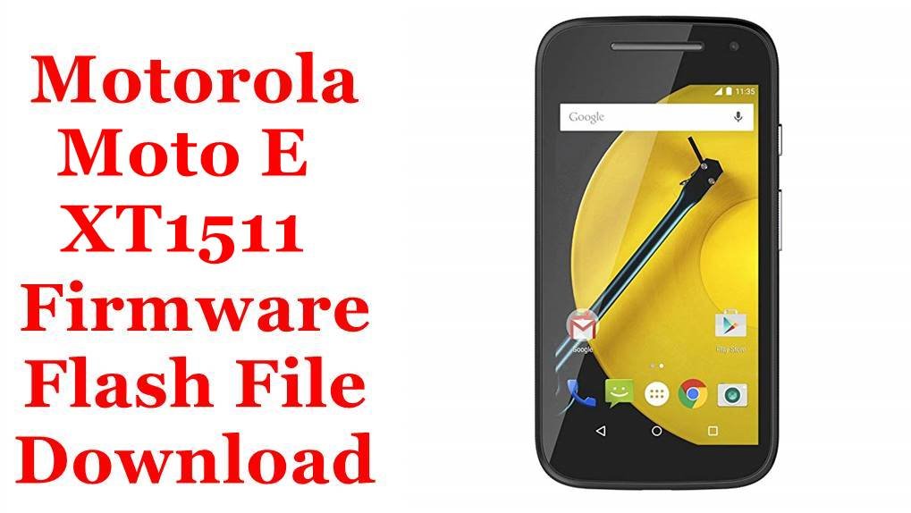 Motorola Moto E XT1511 Firmware Flash File Download [Stock Rom]