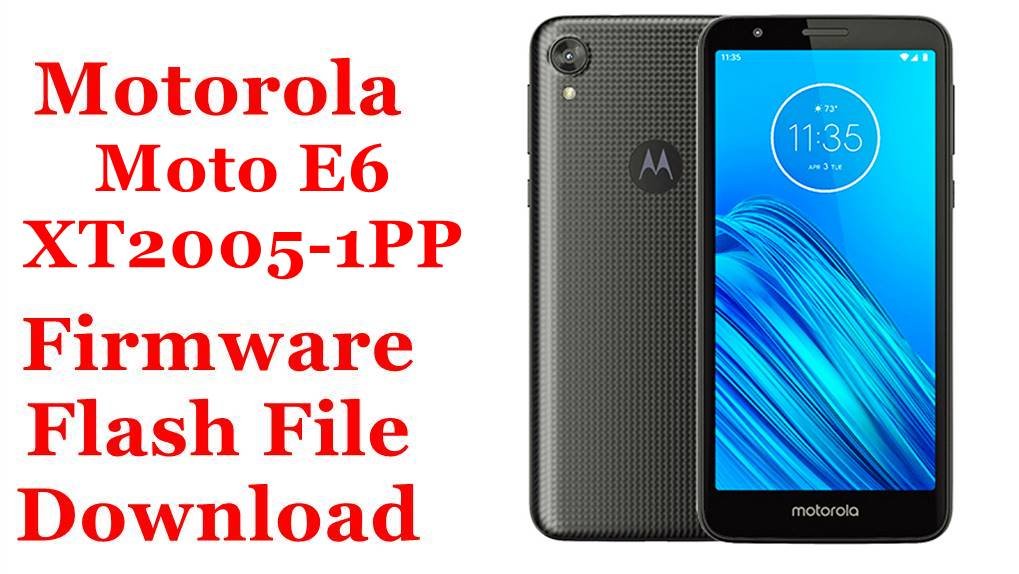 Motorola Moto E6 XT2005-1PP Firmware Flash File Download [Stock Rom]