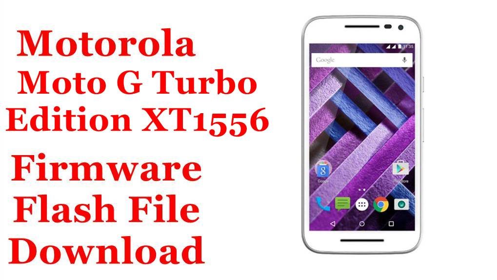 [Flash File] Motorola Moto G Turbo Edition XT1556 Firmware Download [Stock Rom]