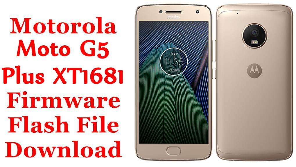 [Flash File] Motorola Moto G5 Plus XT1681 Firmware Download [Stock Rom]