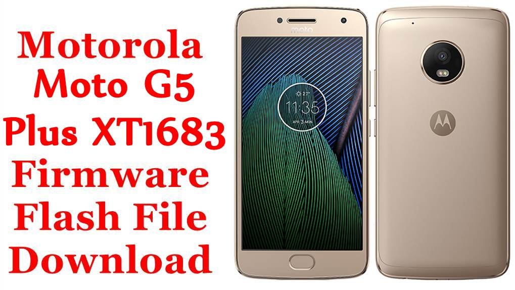 [Flash File] Motorola Moto G5 Plus XT1683 Firmware Download [Stock Rom]