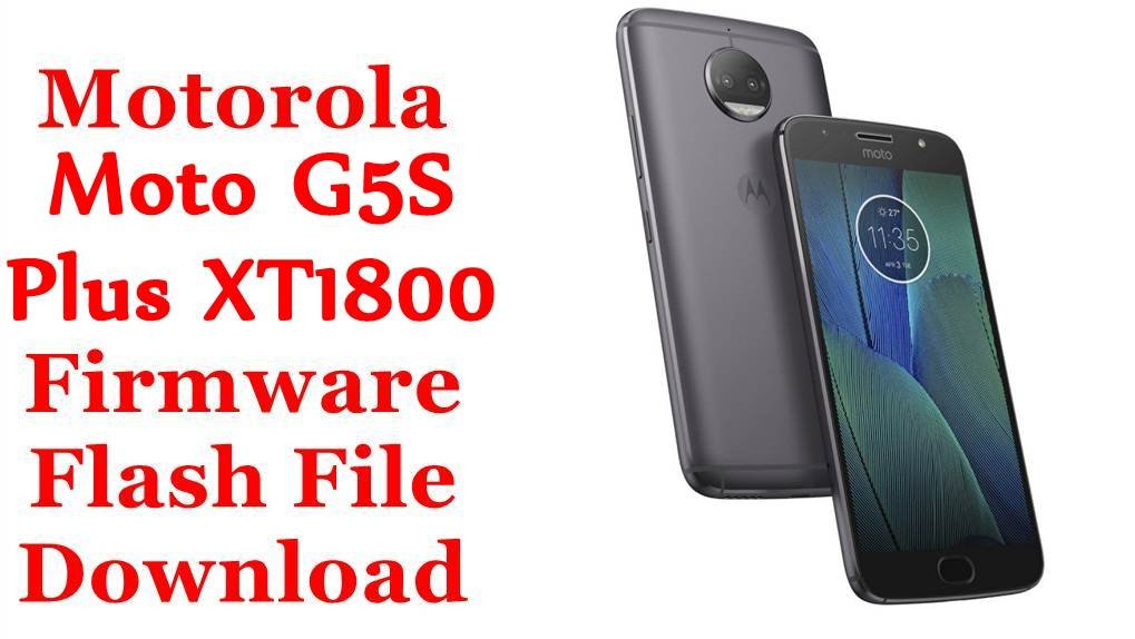 Motorola Moto G5S Plus XT1800 Firmware Flash File Download [Stock Rom]