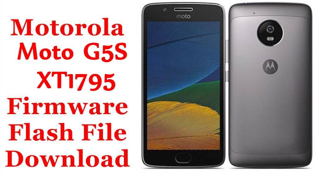 Motorola Moto G5S XT1795 Firmware Flash File Download [Stock Rom]