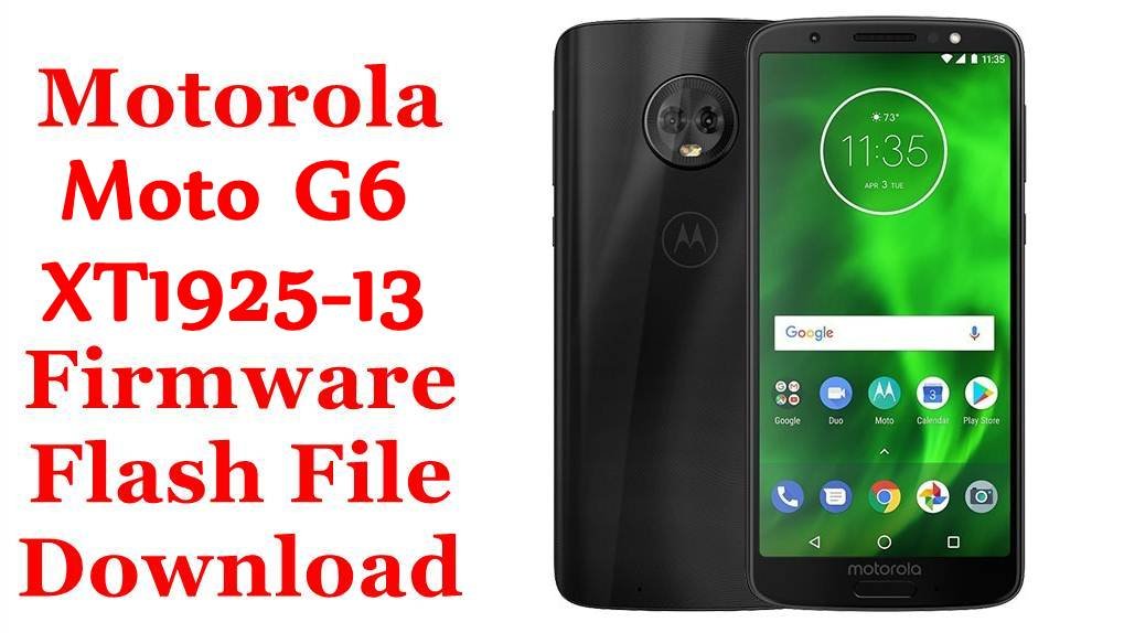 Motorola Moto G6 XT1925-13 Firmware Flash File Download [Stock Rom]