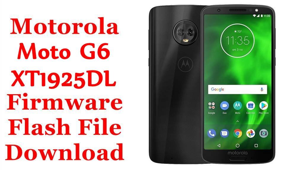 Motorola Moto G6 XT1925DL Firmware Flash File Download [Stock Rom]