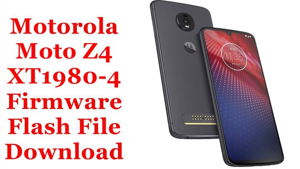 Motorola Moto Z4 XT1980-4 Firmware Flash File Download [Stock Rom]