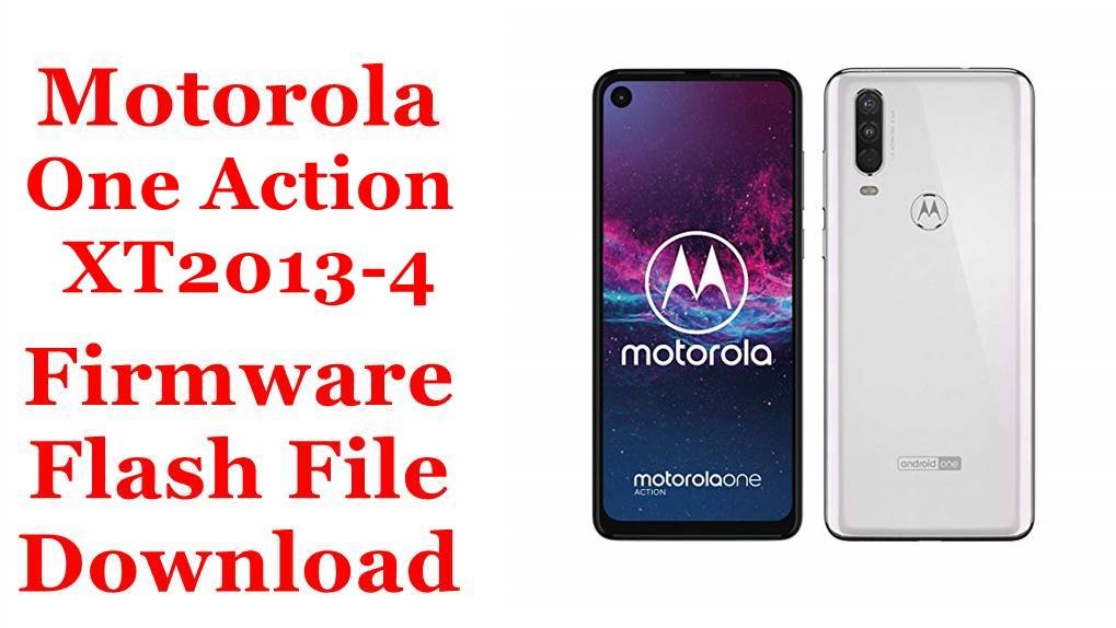 Motorola One Action XT2013-4 Firmware Flash File Download [Stock Rom]