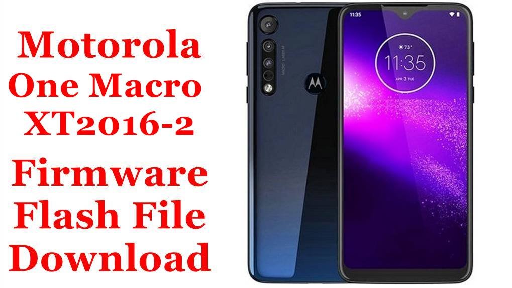 Motorola One Macro XT2016-2 Firmware Flash File Download [Stock Rom]