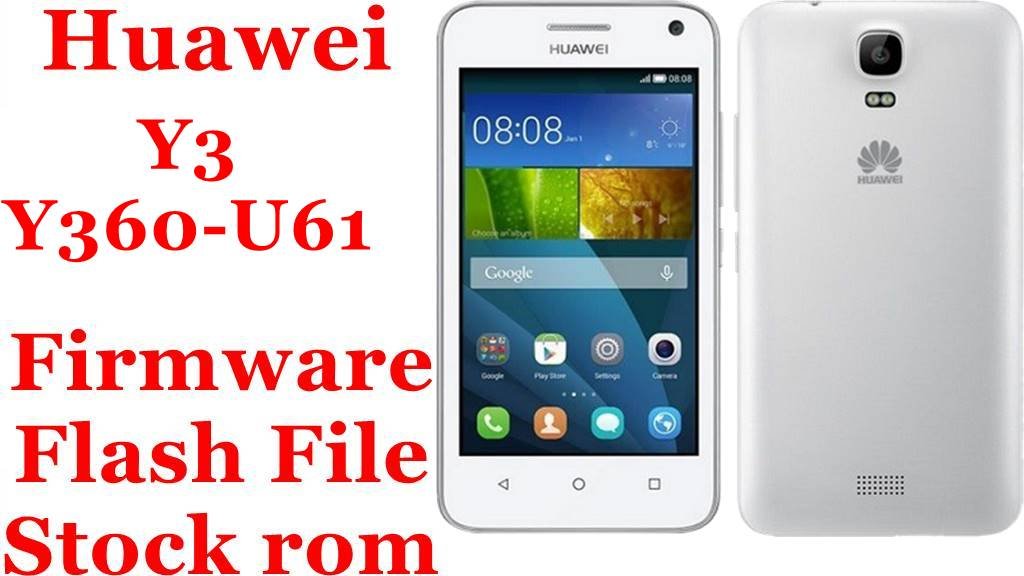 Huawei Y3 Y360-U61 Firmware Flash File Download [Stock Rom]