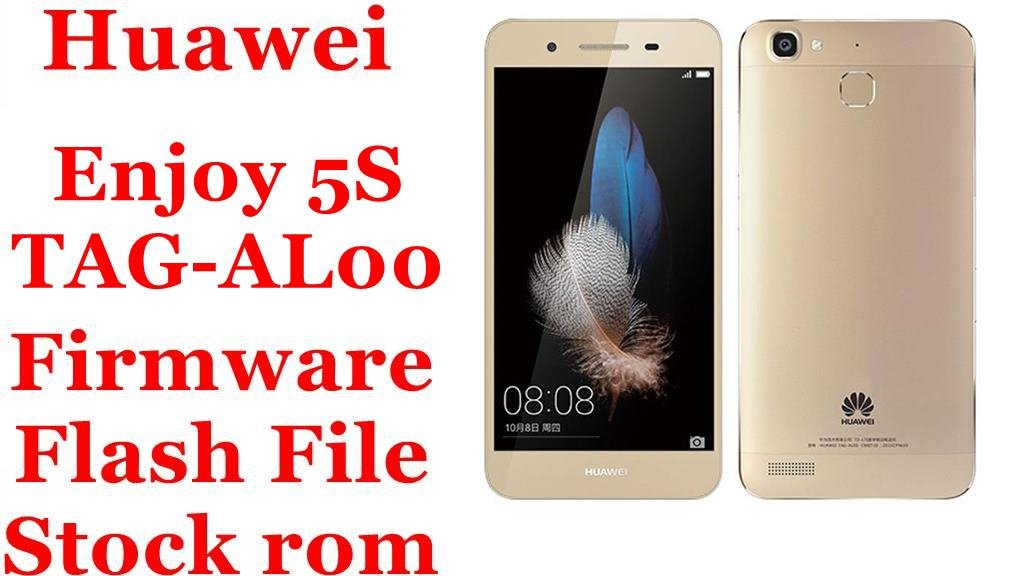 Huawei Enjoy 5S TAG-AL00 Firmware Flash File Download [Stock Rom]