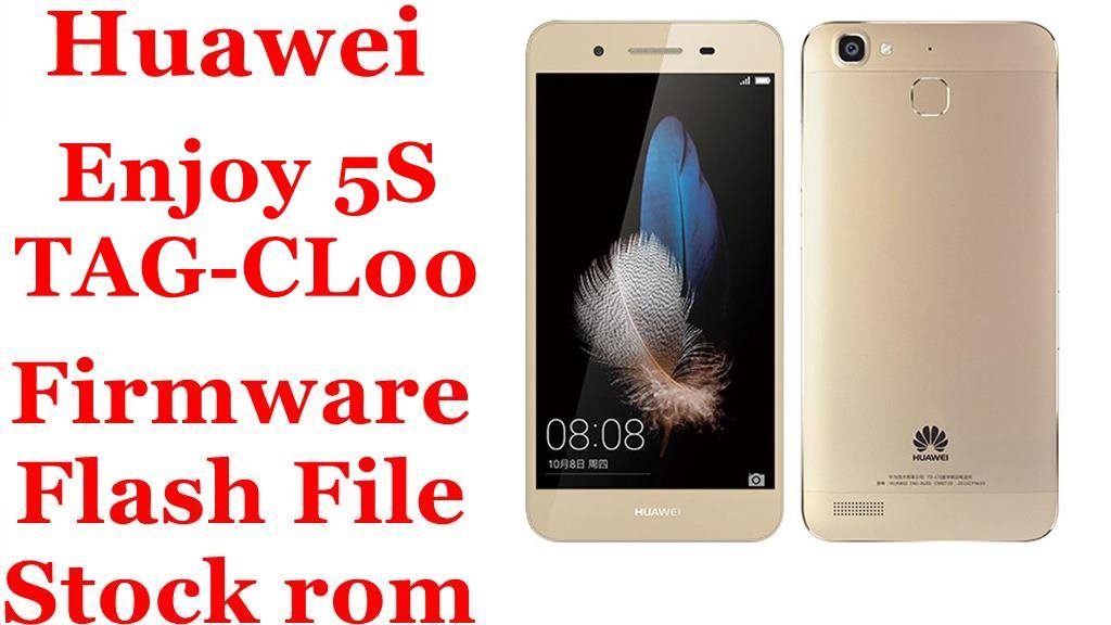 Huawei Enjoy 5S TAG-CL00 Firmware Flash File Download [Stock Rom]