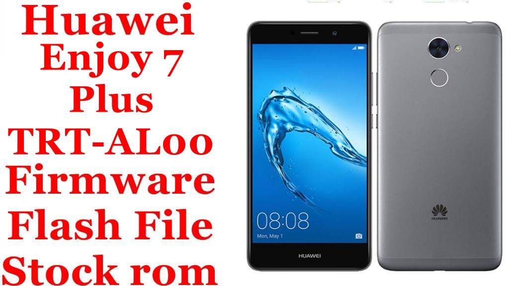 Huawei Enjoy 7 Plus TRT-AL00 Firmware Flash File Download [Stock Rom]