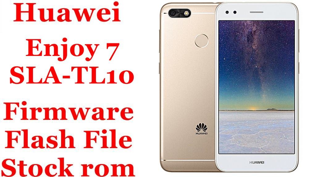Huawei Enjoy 7 SLA-TL10 Firmware Flash File Download [Stock Rom]