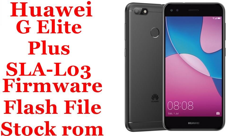 Huawei G Elite Plus SLA-L03 Firmware Flash File Download [Stock Rom]