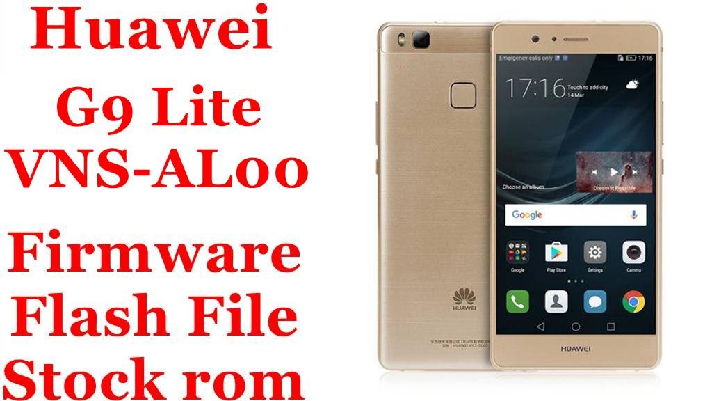 Huawei G9 Lite VNS-AL00 Firmware Flash File Download [Stock Rom]
