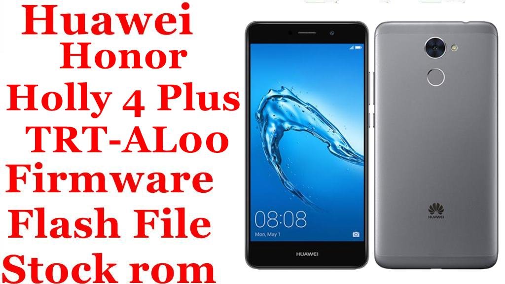 Huawei Honor Holly 4 Plus TRT-AL00 Firmware Flash File Download [Stock Rom]