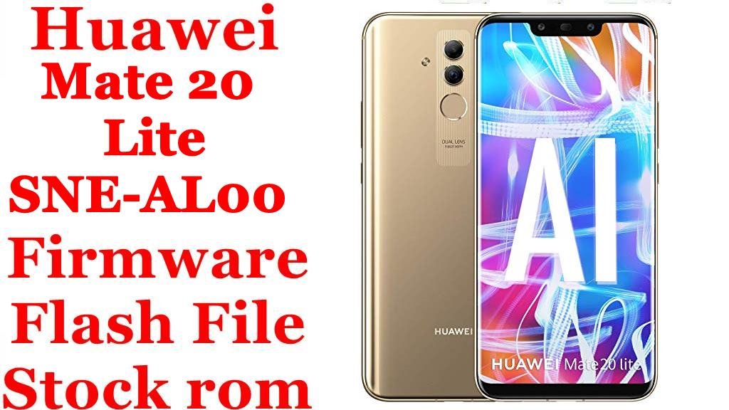 Huawei Mate 20 Lite SNE-AL00 Firmware Flash File Download [Stock Rom]