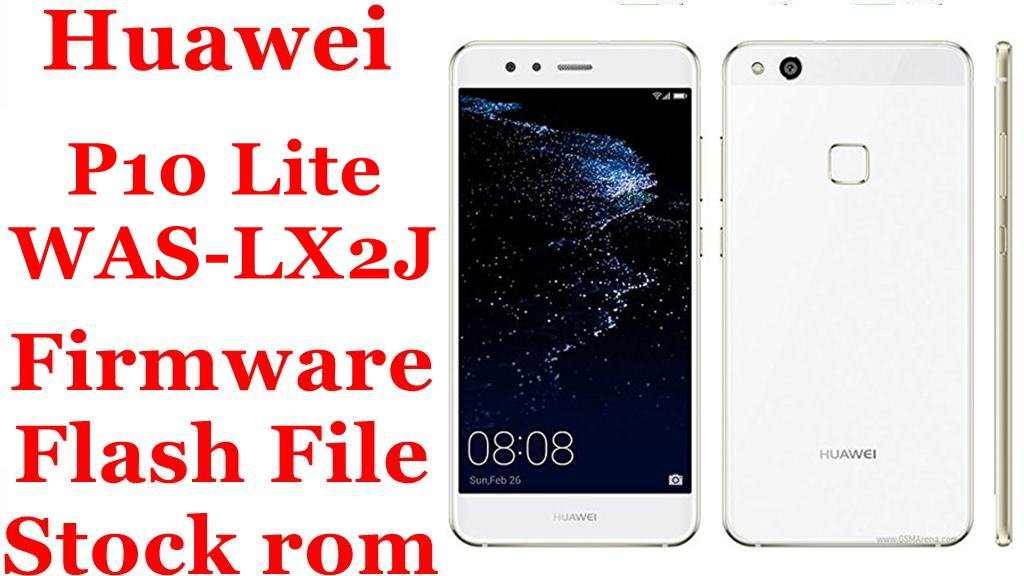 Huawei P10 Lite WAS-LX2J Firmware Flash File Download [Stock Rom]