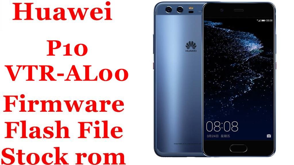 Huawei P10 VTR-AL00 Firmware Flash File Download [Stock Rom]