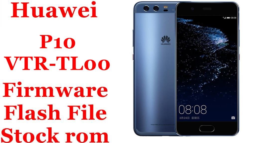 Huawei P10 VTR-TL00 Firmware Flash File Download [Stock Rom]