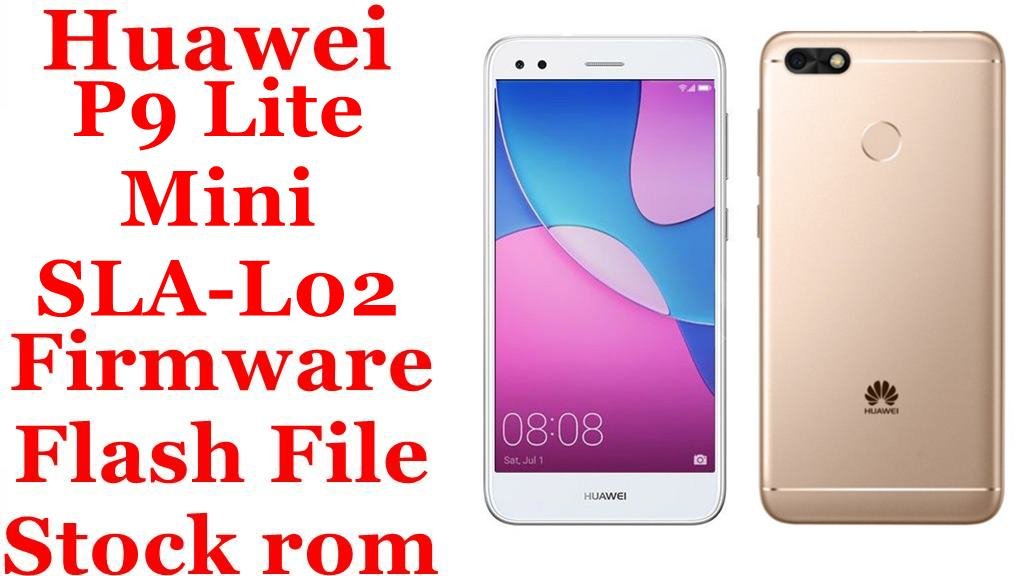 Huawei P9 Lite Mini SLA-L02 Firmware Flash File Download [Stock Rom]