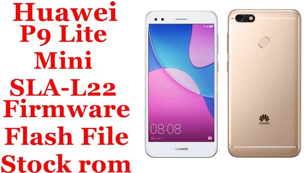 Huawei P9 Lite Mini SLA-L22 Firmware Flash File Download [Stock Rom]