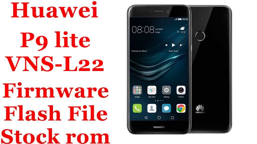 Huawei P9 Lite VNS-L22 Firmware Flash File Download [Stock Rom]