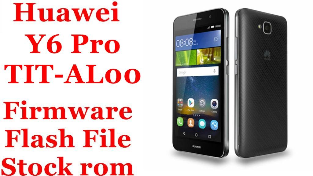 Huawei Y6 Pro TIT-AL00 Firmware Flash File Download [Stock Rom]