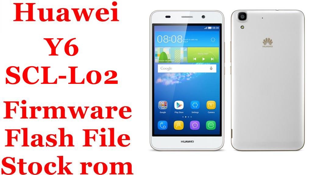 Huawei Y6 SCL-L02 Firmware Flash File Download [Stock Rom]