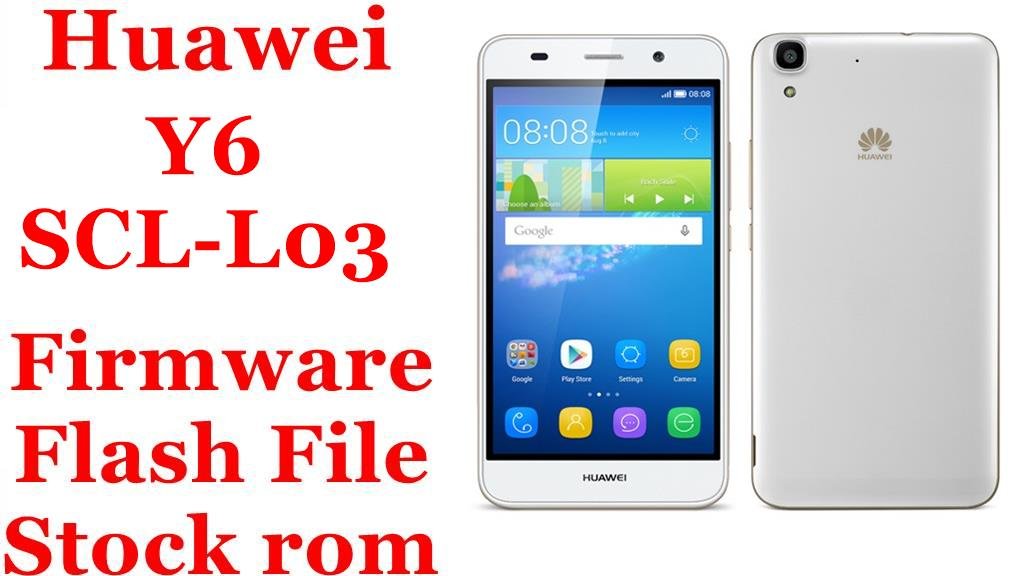 Huawei Y6 SCL-L03 Firmware Flash File Download [Stock Rom]