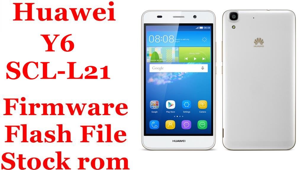 Huawei Y6 SCL-L21 Firmware Flash File Download [Stock Rom]