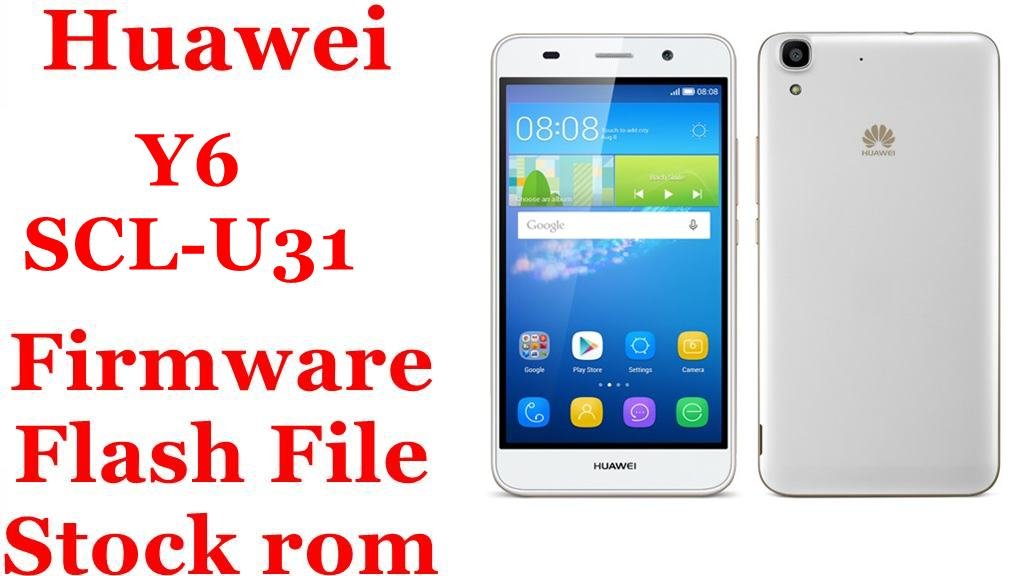 Huawei Y6 SCL-U31 Firmware Flash File Download [Stock Rom]