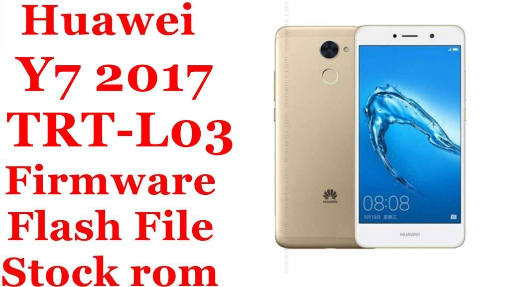 Huawei Y7 2017 TRT-L03 Firmware Flash File Download [Stock Rom]