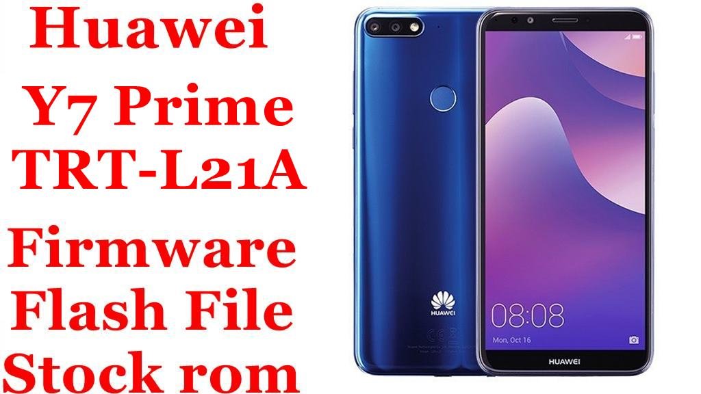 Huawei Y7 Prime TRT-L21A Firmware Flash File Download [Stock Rom]