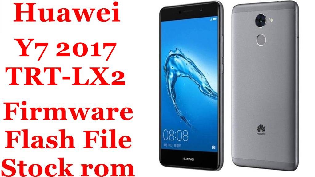 Huawei Y7 TRT-LX2 Firmware Flash File Download [Stock Rom]