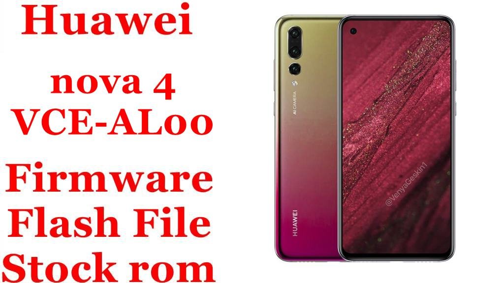Huawei nova 4 VCE-AL00 Firmware Flash File Download [Stock Rom]