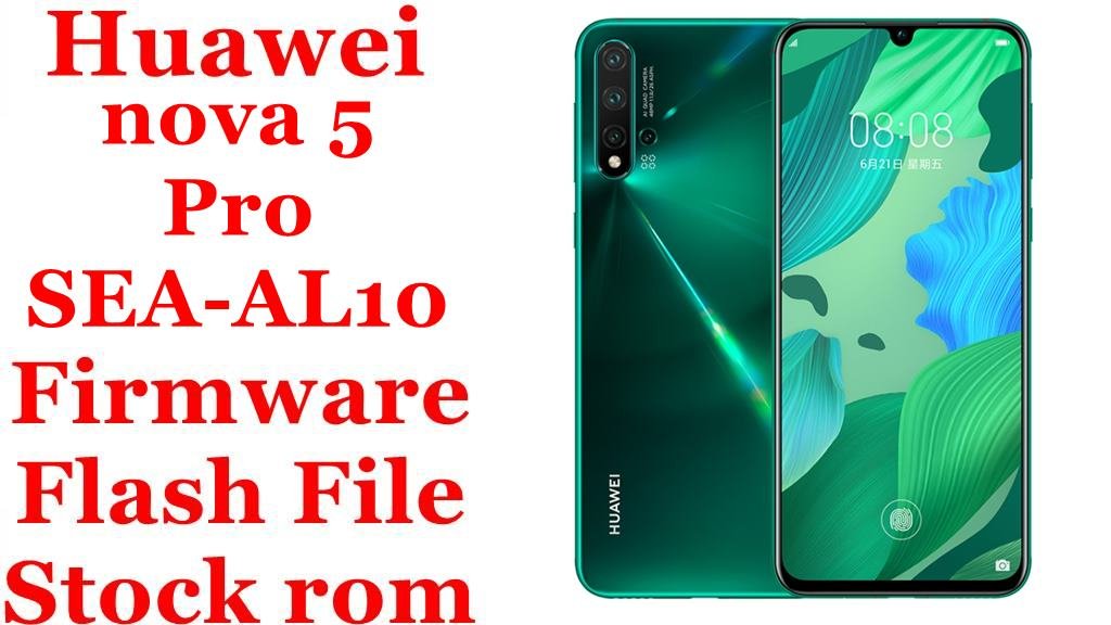 Huawei nova 5 Pro SEA-AL10 Firmware Flash File Download [Stock Rom]
