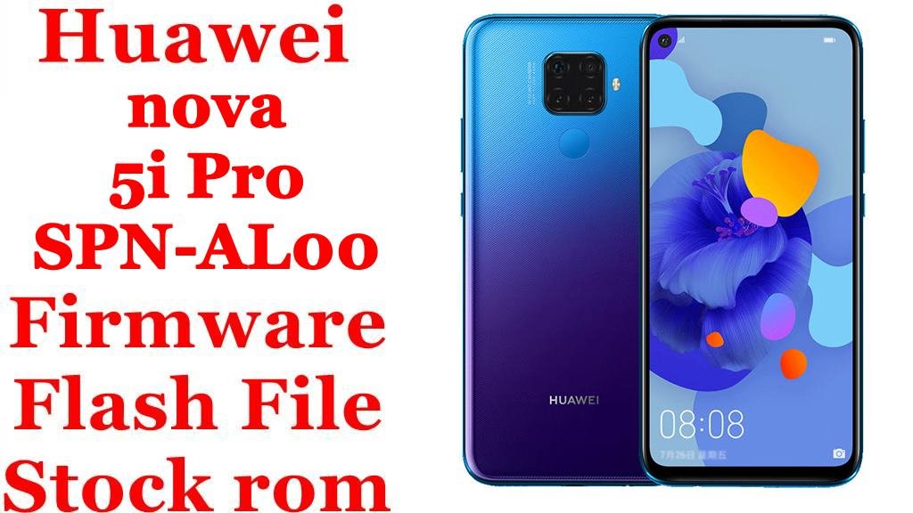 Huawei nova 5i Pro SPN-AL00 Firmware Flash File Download [Stock Rom]