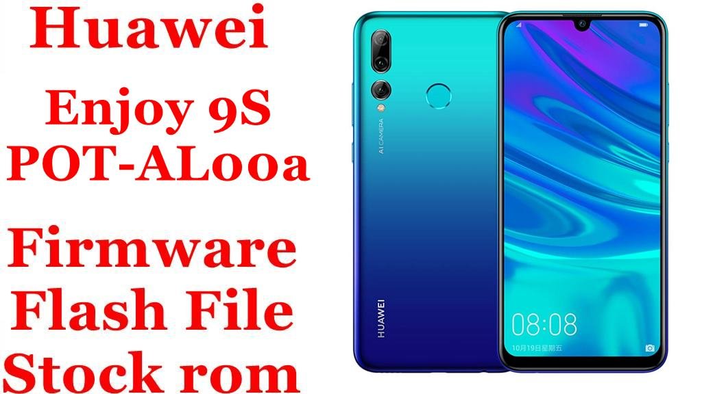 Huawei Enjoy 9S POT-AL00a Firmware Flash File Download [Stock Rom]