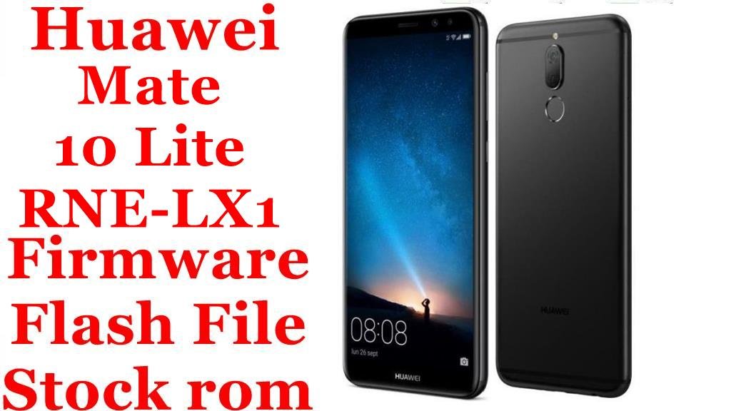 Huawei Mate 10 Lite RNE-LX1 Firmware Flash File Download [Stock Rom]