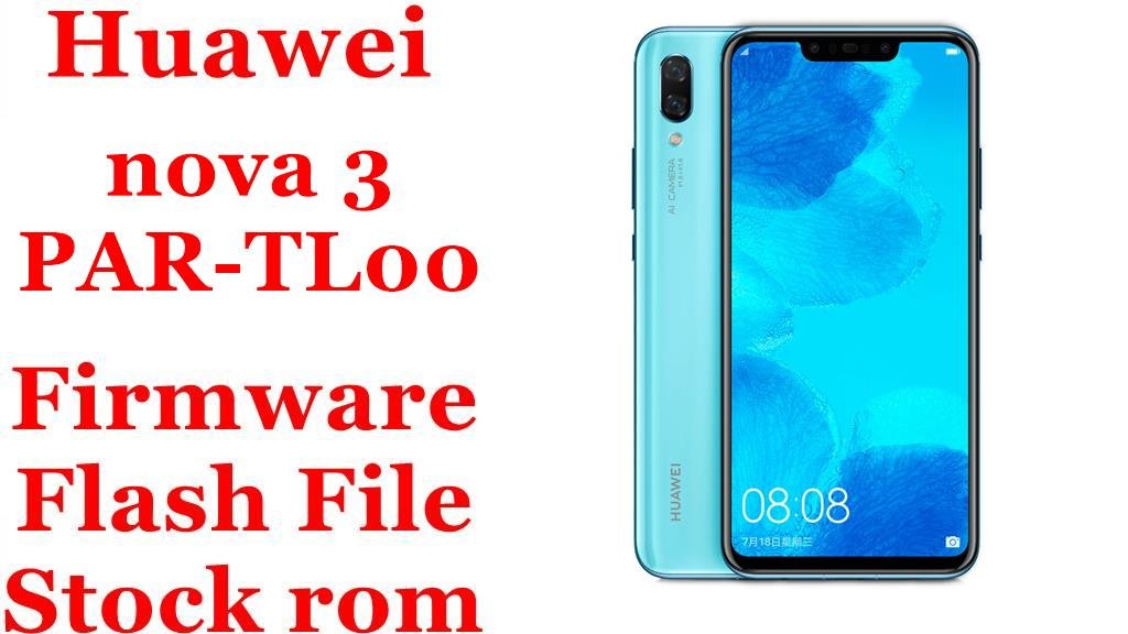 Huawei nova 3 PAR-TL00 Firmware Flash File Download [Stock Rom]