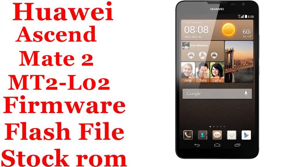 Huawei Ascend Mate 2 MT2-L02 Firmware Flash File Download [Stock Rom]