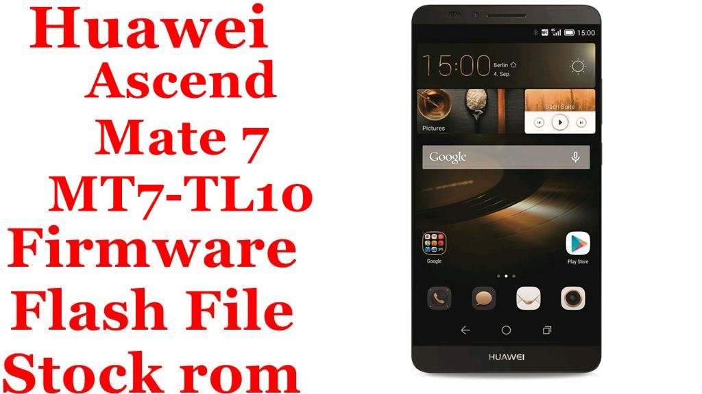 Huawei Ascend Mate 7 MT7-TL10 Firmware Flash File Download [Stock Rom]