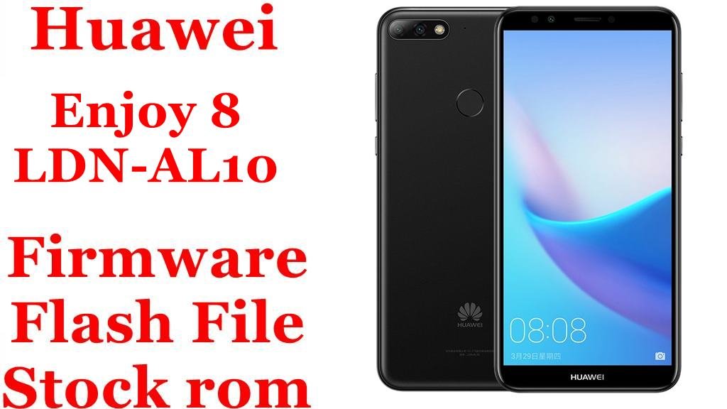 Huawei Enjoy 8 LDN-AL10 Firmware Flash File Download [Stock Rom]