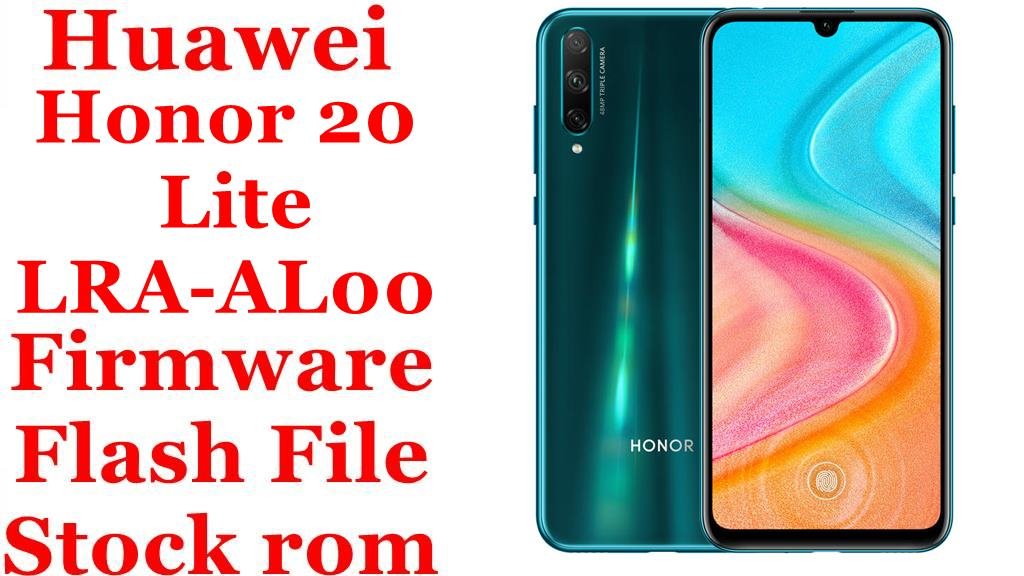 Huawei Honor 20 Lite (Youth Edition) LRA-AL00 Firmware Flash File Download [Stock Rom]