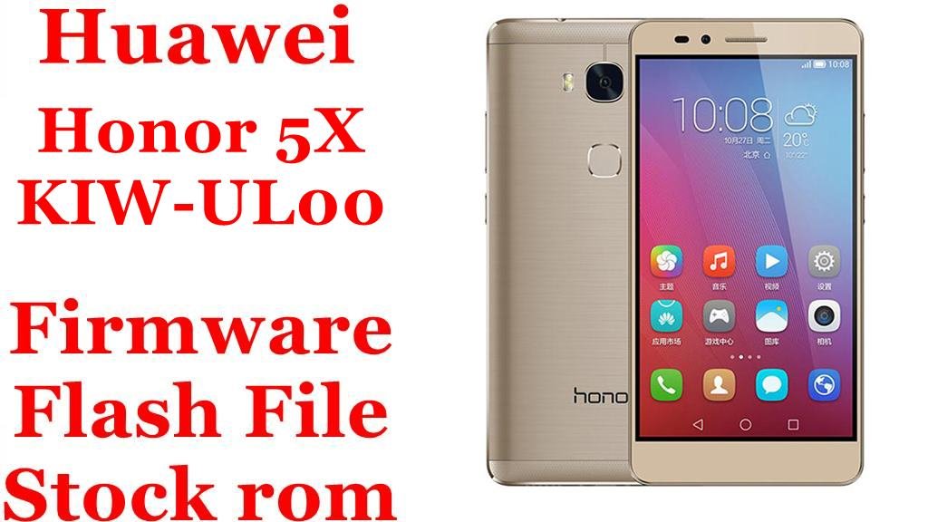 Huawei Honor 5X KIW-UL00 Firmware Flash File Download [Stock Rom]