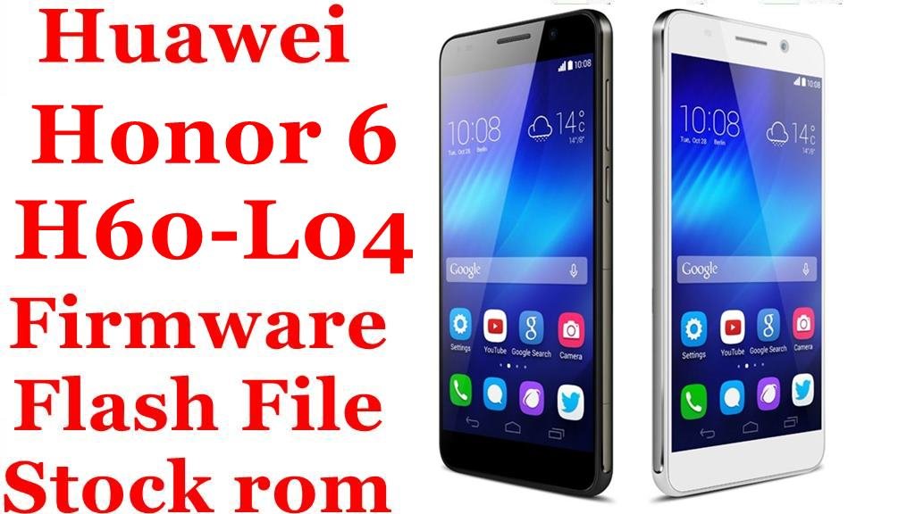 Huawei Honor 6 H60-L04 Firmware Flash File Download [Stock Rom]