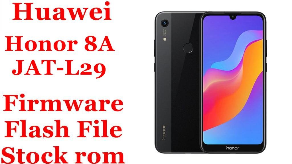 Huawei Honor 8A JAT-L29 Firmware Flash File Download [Stock Rom]