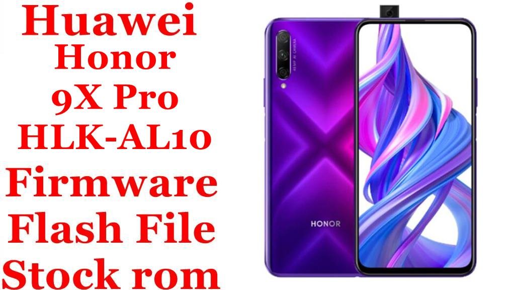 Huawei Honor 9X Pro HLK-AL10 Firmware Flash File Download [Stock Rom]