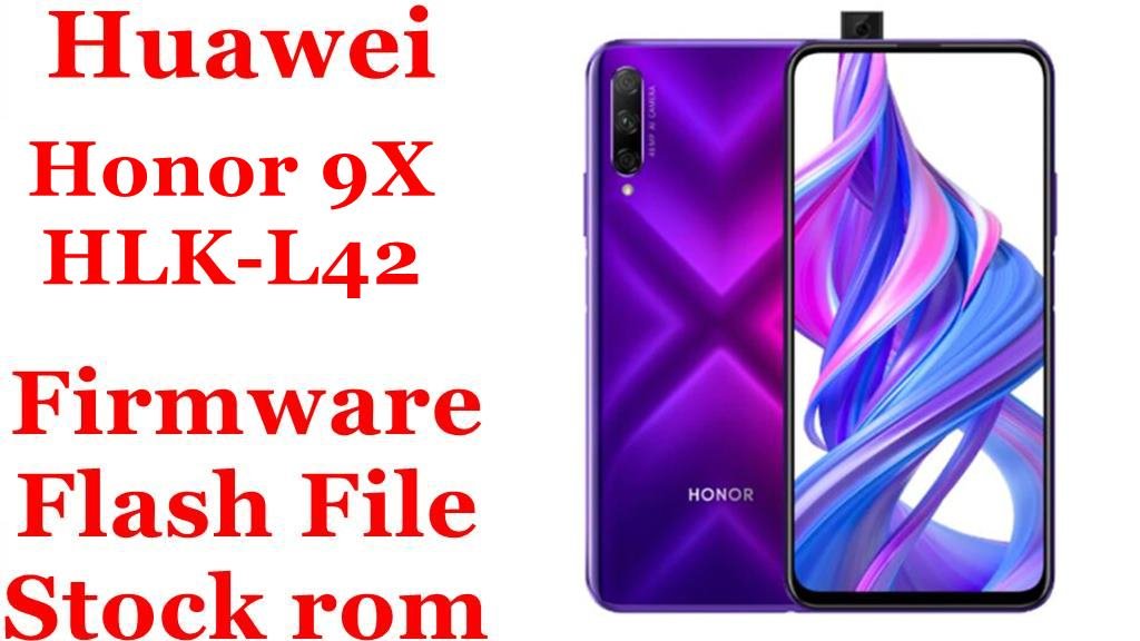Huawei Honor 9X Pro HLK-L42 Firmware Flash File Download [Stock Rom]